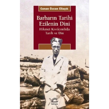 Barbarın Tarihi Ezilenin Dini