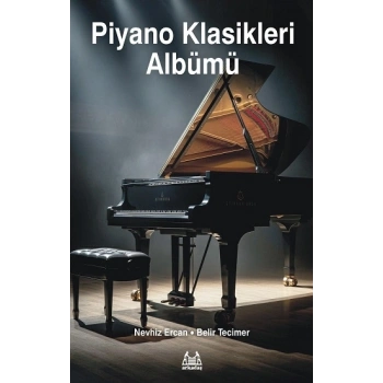 Barok Dönem’den 20. Yüzyıl’a Piyano Klasikleri (2. Kitap)