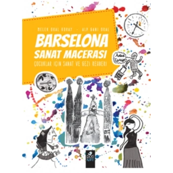 Barselona Sanat Macerası Çocuklar İçin Sanat Ve Gezi Rehberi