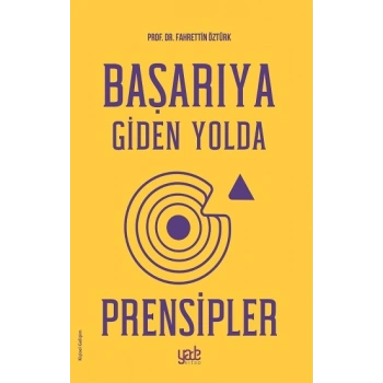 Başarıya Giden Yolda Prensipler