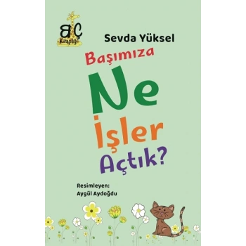 Başımıza Ne İşler Açtık?