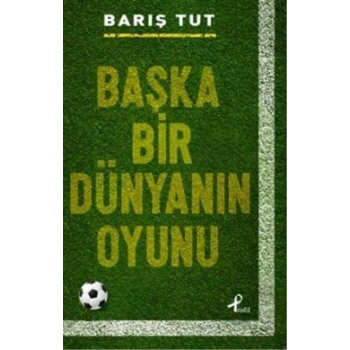 Başka Bir Dünyanın Oyunu