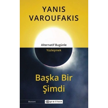 Başka Bir Şimdi - Alternatif Bugünle Yüzleşmek