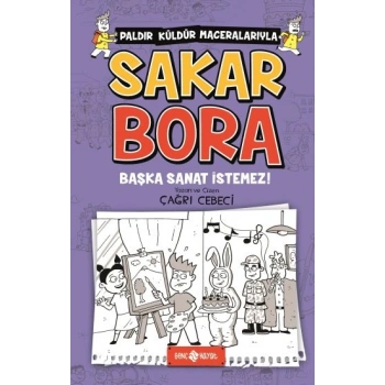 Başka Sanat İstemez! - Sakar Bora 5
