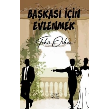 Başkası İçin Evlenmek