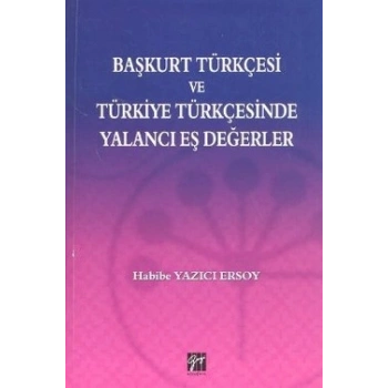 Başkurt Türkçesi ve Türkiye Türkçesinde Yalancı Eş Değerler