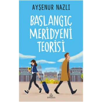 Başlangıç Meridyeni Teorisi (Ciltsiz)