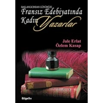 Başlangıcından Günümüze Fransız Edebiyatında Kadın Yazarlar