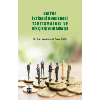 Batıda İktisadi Demokrasi Tartışmaları Ve Bir Çıkış Yolu Arayışı
