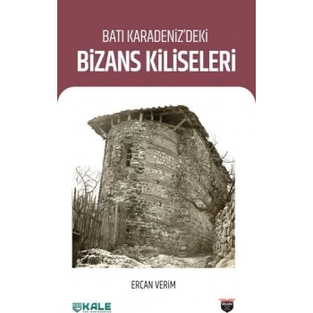 Batı Karadeniz’deki Bizans Kiliseleri