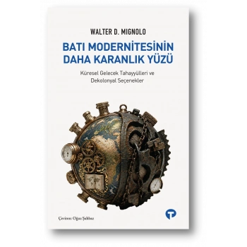 Batı Modernitesinin Daha Karanlık Yüzü