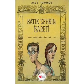 Batık Şehrin İşareti - Bolbadim Günlükleri 2