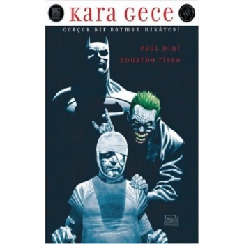 Batman : Kara Gece ( Gerçek Bir Batman Hikayesi )