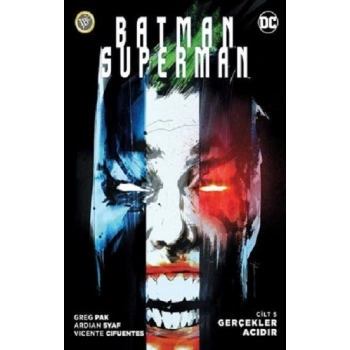 Batman / Superman 5 Gerçekler Acıdır