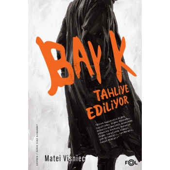 Bay K. Tahliye Ediliyor