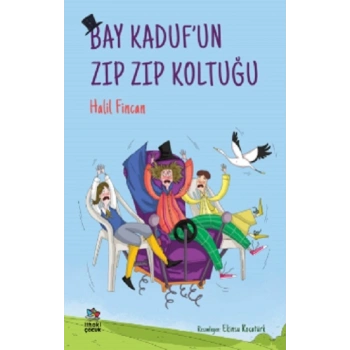 Bay Kaduf’un Zıp Zıp Koltuğu
