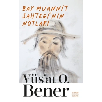 Bay Muannit Sahtegi’nin Notları