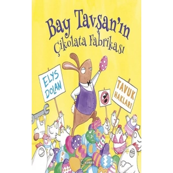 Bay Tavşanın Çikolata Fabrikası (Ciltli)