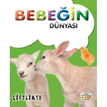 Bebeğin Dünyası - Çiflikte (Sıvama Cilt)