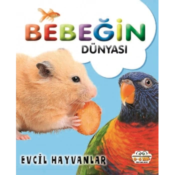 Bebeğin Dünyası - Evcil Hayvanlar (Sıvama Cilt)