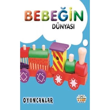 Bebeğin Dünyası - Oyuncaklar (Sıvama Cilt)