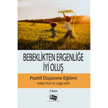 Bebeklikten Ergenliğe İyi Oluş Pozitif Düşünme Eğitimi
