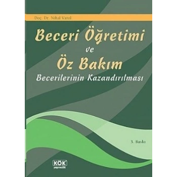 Beceri Öğretimi ve Öz Bakım Becerilerinin Kazandırılması
