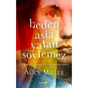 Beden Asla Yalan Söylemez