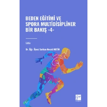 Beden Eğitimi ve Spora Multidisipliner Bir Bakış-4