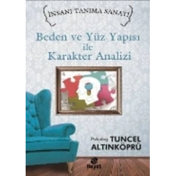 Beden ve Yüz Yapısı ile Karakter Analizi