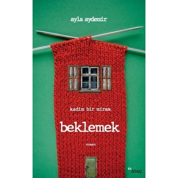 Beklemek - Kadim Bir Miras