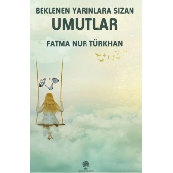 Beklenen Yarınlara Sızan Umutlar