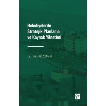Belediyelerde Stratejik Planlama ve Kaynak Yönetimi