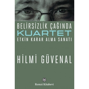 Belirsizlik Çağında Etkin Karar Alma Sanatı