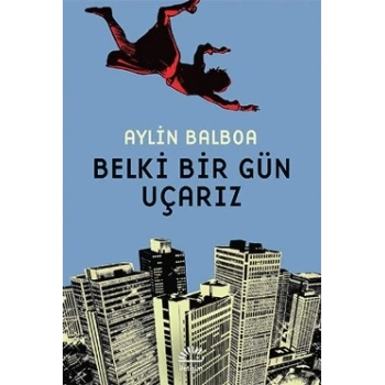 Belki Bir Gün Uçarız