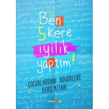 Ben 5 Kere İyilik Yaptım!