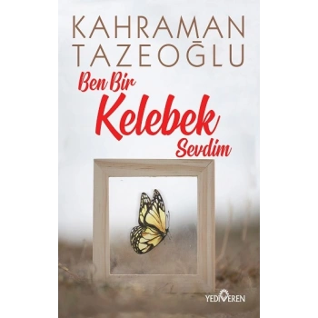 Ben Bir Kelebek Sevdim