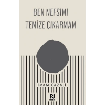 Ben Nefsimi Temize Çıkarmam