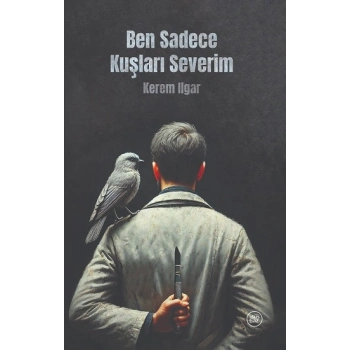 Ben Sadece Kuşları Severim