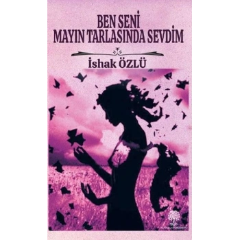 Ben Seni Mayın Tarlasında Sevdim