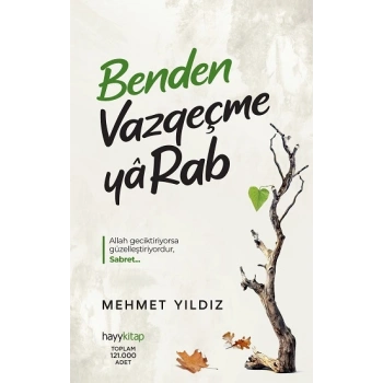 Benden Vazgeçme Ya Rab!