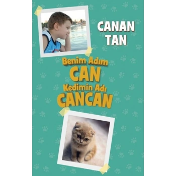 Benim Adım Can Kedimin Adı Cancan