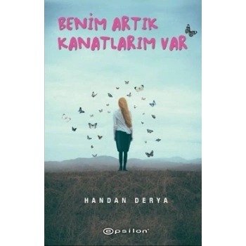 Benim Artık Kanatlarım Var