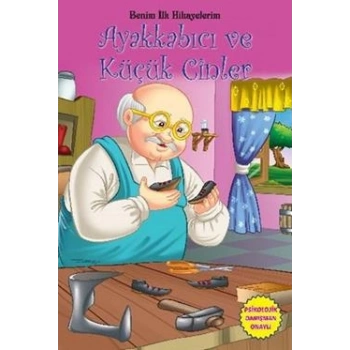 Benim İlk Hikayelerim - Ayakkabıcı ve Küçük Cinler