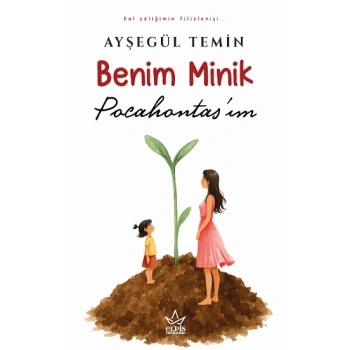 Benim Minik Pocahontas’ım
