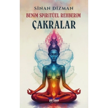 Benim Spiritüel Rehberim - Çakralar