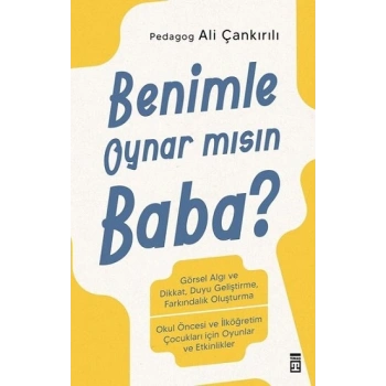 Benimle Oynar Mısın Baba?