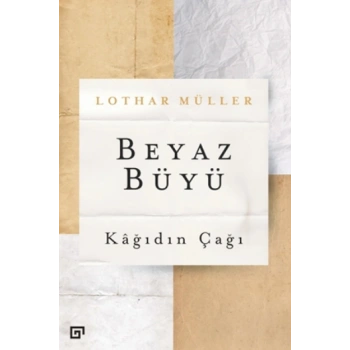Beyaz Büyü - Kağıdın Çağı