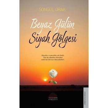 Beyaz Gülün Siyah Gölgesi