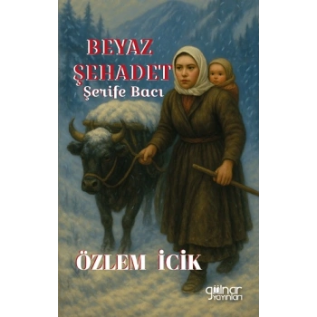 Beyaz Şehadet Şerife Bacı